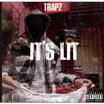 It's Lit by Trapz