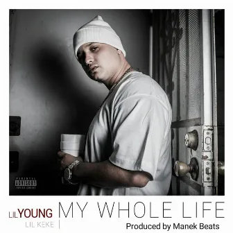 My Whole Life by Lil Young