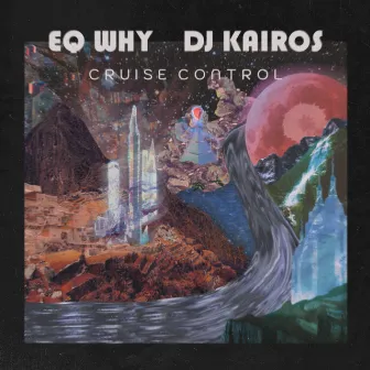 Cruise Control by EQ Why