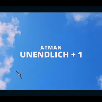 Unendlich + 1 by Atman