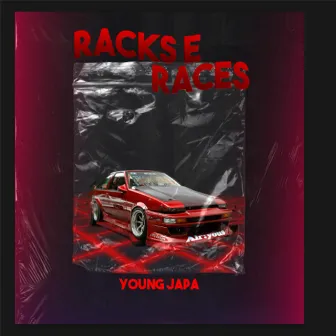 Racks & Races by Jovem japa