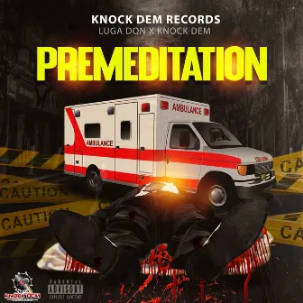 Premeditation by Knock Dem