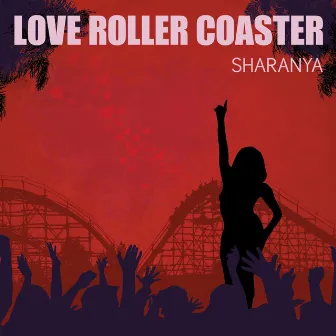 Love Rollercoaster by Sharanya