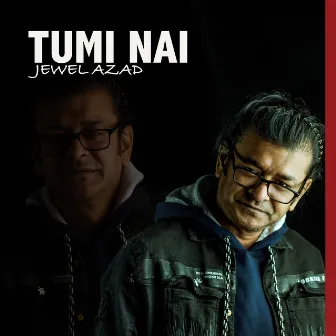 Tumi Nai by Jewel Azad