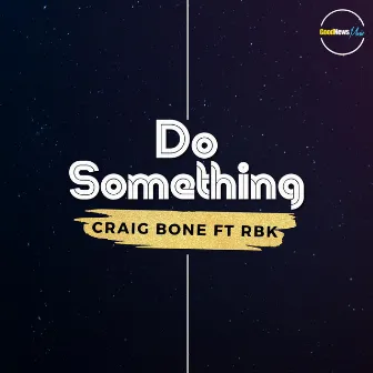 Do Something by Craig Bone