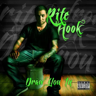 Draw You In by Rite Hook