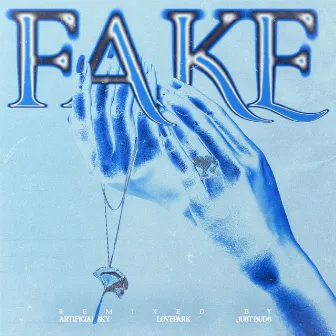 Fake (Remixes) by SADRN