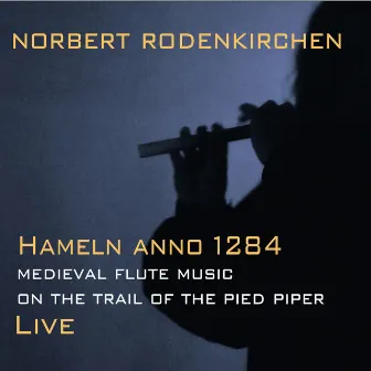 Hameln Anno 1284 (Live) by Norbert Rodenkirchen