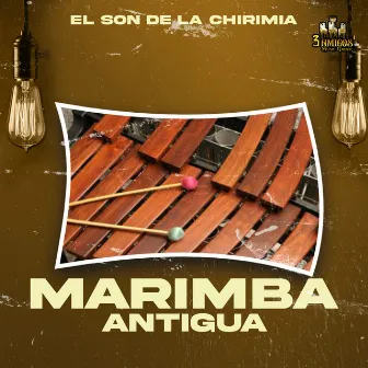 El Son De La Chirimia by Marimba Antigua