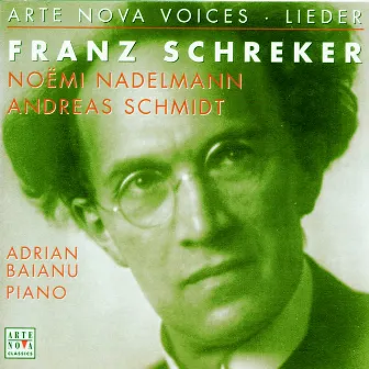 Arte Nova Voices-Lieder: Schreker by Noemi Nadelmann