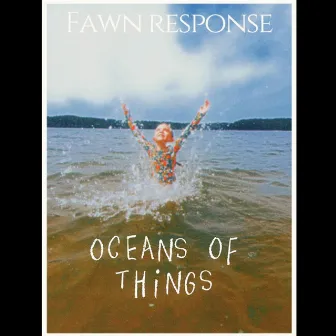 Oceans of Things by Fawn Response