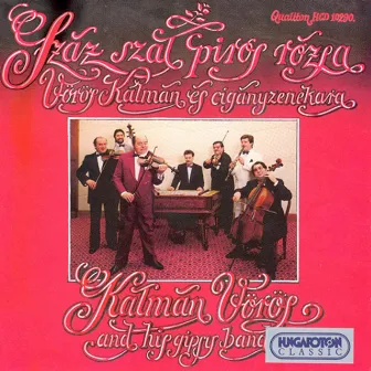 A Hundred Red Rose Stems As Performed by Kalman Voros and His Gypsy Band by Kalman Voros and his Gypsy Band