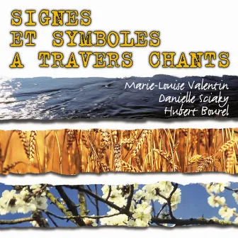 Signes et symboles à travers chants, Vol. 1 by Hubert Bourel