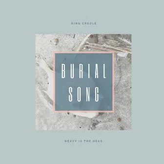 The Burial Song by King Creole