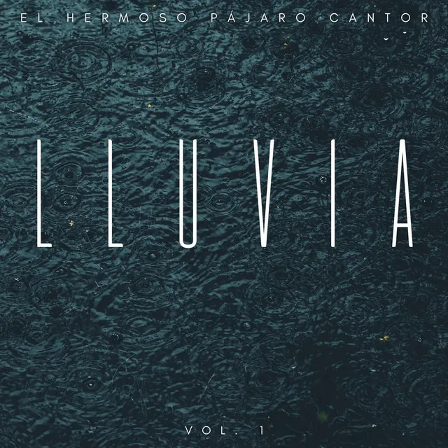 Lluvia: El Hermoso Pájaro Cantor Vol. 1