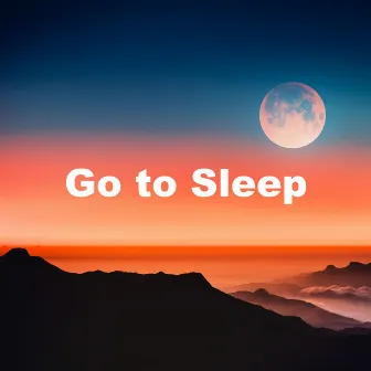 Go to Sleep by The Deepest Sleeper