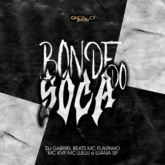 Mtg - Bonde do Soca by DJ GABRIEL BEATS