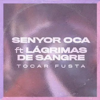 Tocar Fusta by Senyor Oca