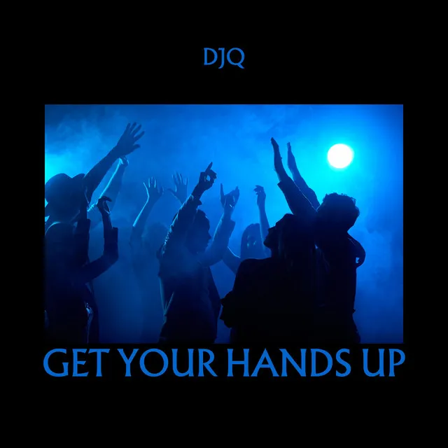 Get Your Hands Up