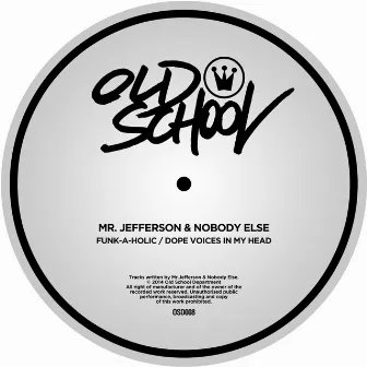 Funk-A-Holic / Dope Voices In My Head by Nobody Else