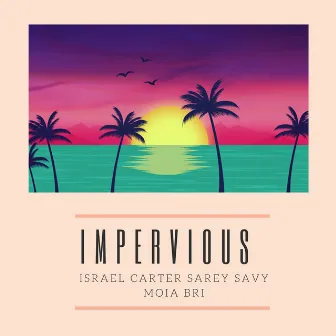 Impervious by Moia Bri