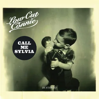 Call Me Sylvia by Low Cut Connie