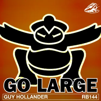 Go Large by Guy Hollander