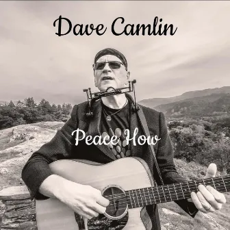 Peace How by Dave Camlin