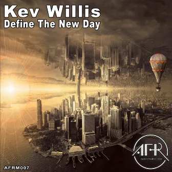 Define The New Day by Kev Willis