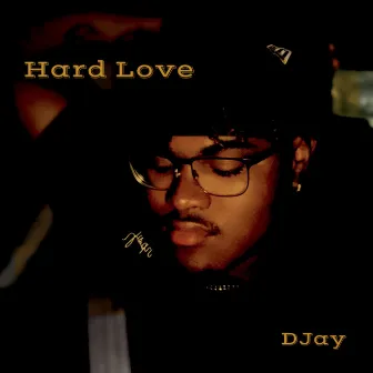 Hard Love by DJay