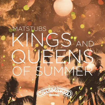 Kings And Queens Of Summer by Matstubs