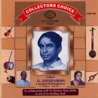 Collectors Choice - Live Concert - Vol.3. Lalgudi G Jayaraman by Lalgudi G. Jayaraman