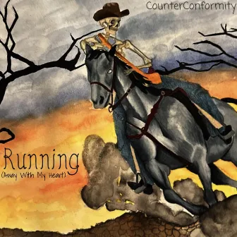 Running (Away With My Heart) by counterconformity