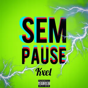 Sem Pause by Kxel