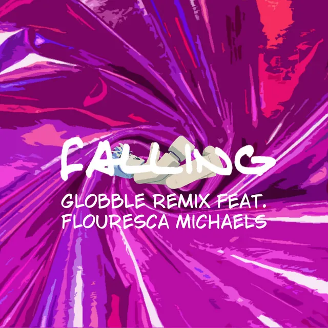 Falling (Globble Remix feat. Flouresca Michaels)