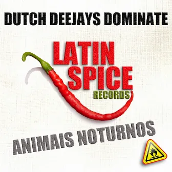 Animais Noturnos by Dutch Deejays Dominate