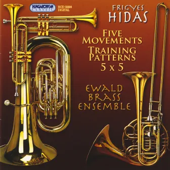 Hidas: 5 Movements - Training Patterns for Brass Quintet - 5 x 5 by Frigyes Hidas