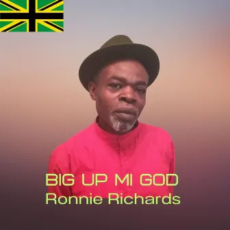 Big up Mi God by Ronnie Richards