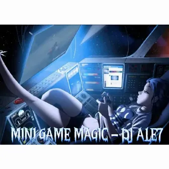 Mini Game Magic by DJ ALE7