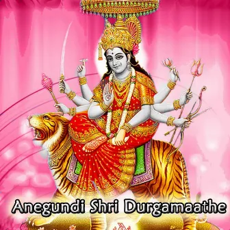 Anegundi Shri Durgamaathe by Gouthami