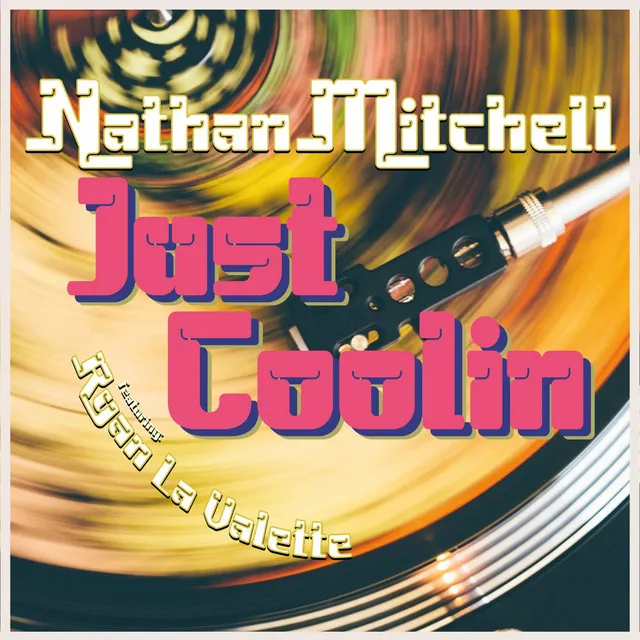 Just Coolin’ (feat. Ryan La Valette)