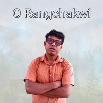 O Rangchakwi by Prahar Debbarma