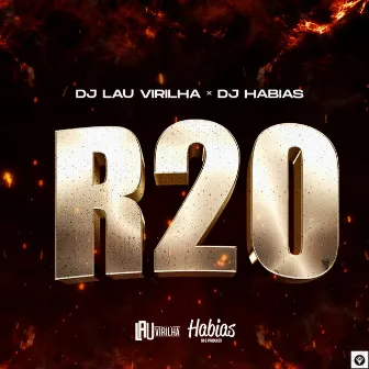 R20 by DJ Lau Virilha