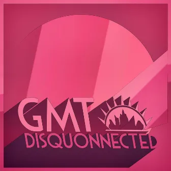 Disquonnected by GmT