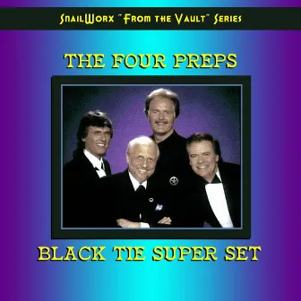 Black Tie Super Set by The Four Preps