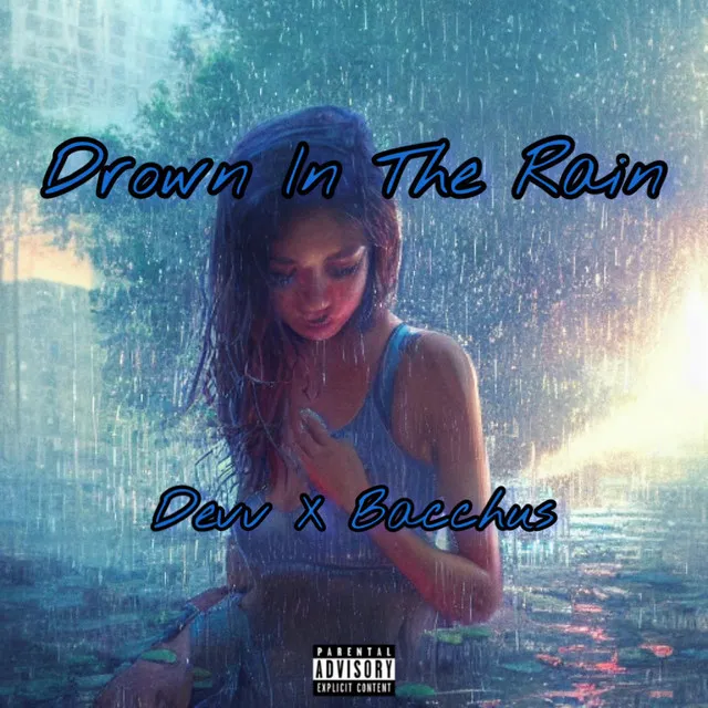 Drown In The Rain