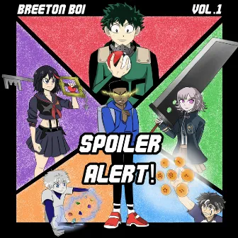 Spoiler Alert! by Breeton Boi