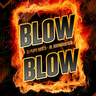 Blow Blow by DJ Pupo Beats