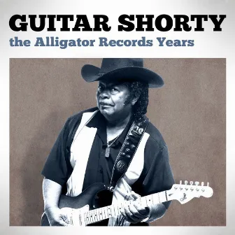 The Alligator Records Years by Guitar Shorty