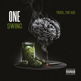 One Swing by Trick, the Kid